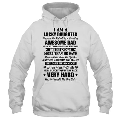 I Am A Lucky Daughter I'm Raised By A Freaking Awesome Dad T-Shirt & Hoodie | Teecentury.com