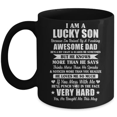 I Am A Lucky Son I Have A Freaking Awesome Dad Mug Coffee Mug | Teecentury.com