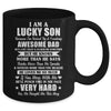I Am A Lucky Son I Have A Freaking Awesome Dad Mug Coffee Mug | Teecentury.com