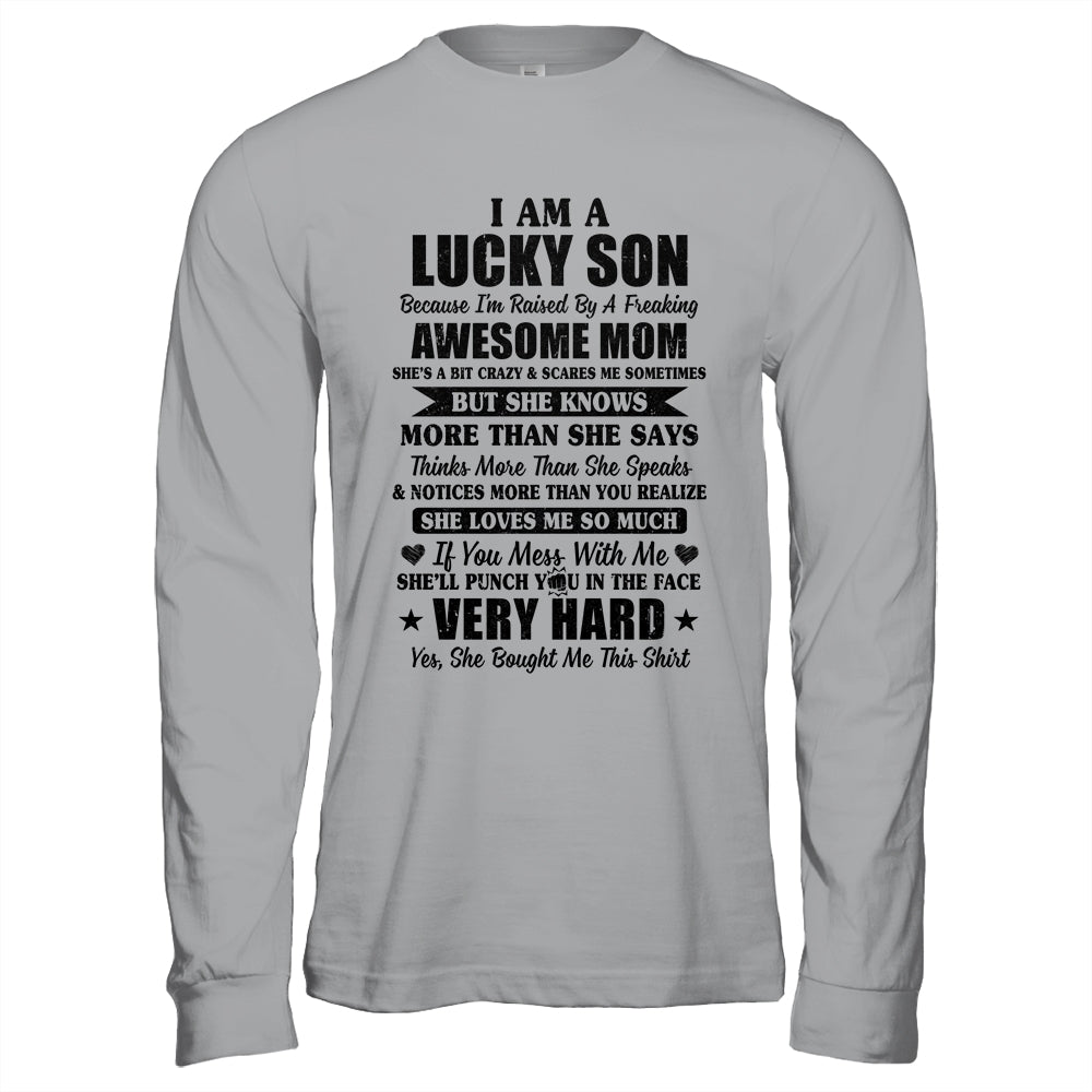 I Am A Lucky Son I Have A Freaking Awesome Mom T-Shirt & Hoodie | Teecentury.com