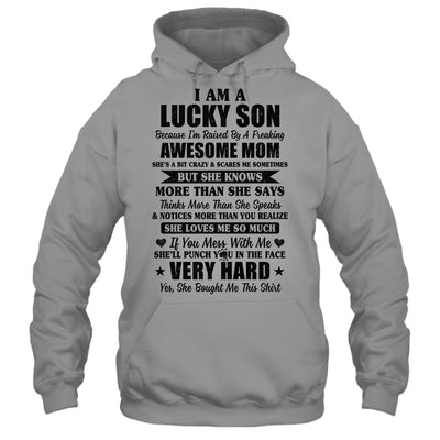 I Am A Lucky Son I Have A Freaking Awesome Mom T-Shirt & Hoodie | Teecentury.com