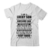 I Am A Lucky Son I'm Raised By A Freaking Awesome Dad T-Shirt & Hoodie | Teecentury.com