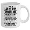 I Am A Lucky Son I'm Raised By A Freaking Awesome Dad Mug Coffee Mug | Teecentury.com