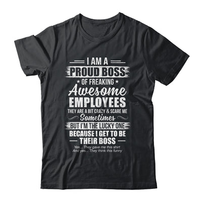 I Am A Proud Boss Of Freaking Awesome Employees Funny Shirt & Hoodie | teecentury