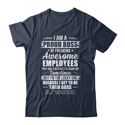 I Am A Proud Boss Of Freaking Awesome Employees Funny Shirt & Hoodie | teecentury