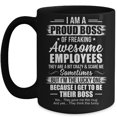 I Am A Proud Boss Of Freaking Awesome Employees Funny Mug | teecentury