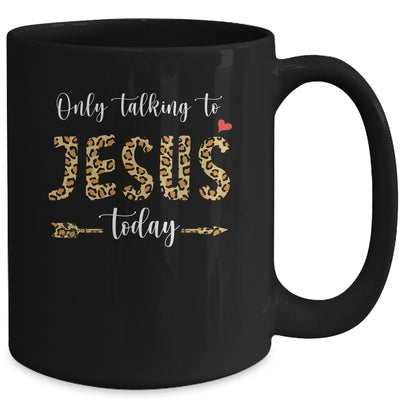 I Am Talking To Jesus Today Leopard Christian Mug Coffee Mug | Teecentury.com