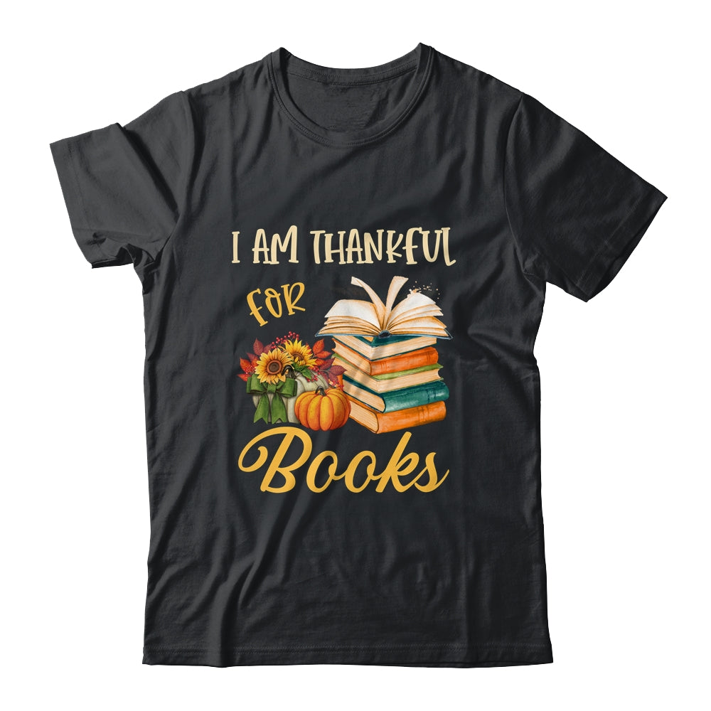 I Am Thankful For Books Thanksgiving Day Funny Librarian Shirt & Hoodie | teecentury