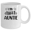 I Am That Auntie Funny Mug | teecentury