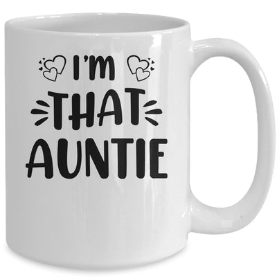 I Am That Auntie Funny Mug | teecentury