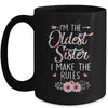 I Am The Oldest Sister I Make The Rules Sibling Floral Mug Coffee Mug | Teecentury.com