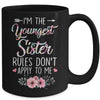 I Am The Youngest Sister The Rules Don't Apply To Me Floral Mug Coffee Mug | Teecentury.com