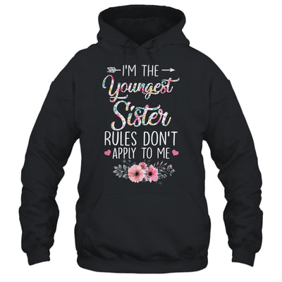 I Am The Youngest Sister The Rules Don't Apply To Me Floral T-Shirt & Tank Top | Teecentury.com