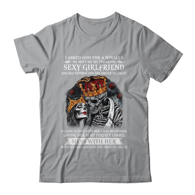 I Asked God For A Miracle He Sent Freaking Sexy Girlfriend T-Shirt & Hoodie | Teecentury.com