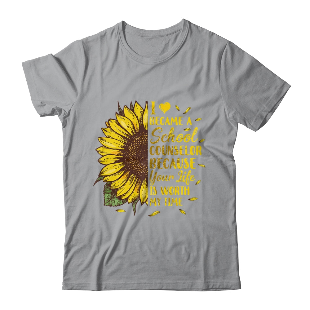 I Became A School Counselor Because Your Life Is Worth Time T-Shirt & Hoodie | Teecentury.com