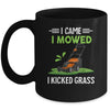 I Came I Mowed I Kicked Grass Funny Lawn Mowing Gardener Mug | teecentury