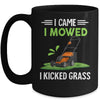 I Came I Mowed I Kicked Grass Funny Lawn Mowing Gardener Mug | teecentury