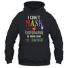 I Can't Mask My Excitement Of Being Your PE Teacher T-Shirt & Hoodie | Teecentury.com