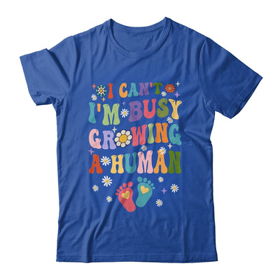 I Cant Im Busy Growing A Human Future Mom Quotes Funny Shirt & Hoodie | teecentury