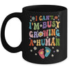 I Cant Im Busy Growing A Human Future Mom Quotes Funny Mug | teecentury