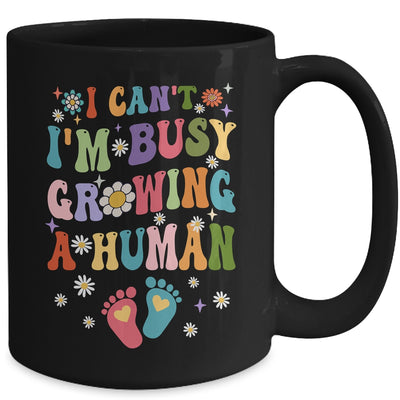 I Cant Im Busy Growing A Human Future Mom Quotes Funny Mug | teecentury