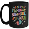 I Cant Im Busy Growing A Human Future Mom Quotes Funny Mug | teecentury