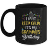 I Cant Keep Calm Its My Grammy's Birthday Mug Coffee Mug | Teecentury.com
