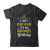 I Cant Keep Calm Its My Granny's Birthday T-Shirt & Hoodie | Teecentury.com