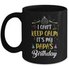 I Cant Keep Calm Its My Papa's Birthday Mug Coffee Mug | Teecentury.com