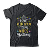 I Cant Keep Calm Its My Wife's Birthday T-Shirt & Hoodie | Teecentury.com