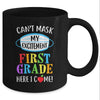 I Cant Mask My Excitement 1st Grade Here I Come Mug Coffee Mug | Teecentury.com