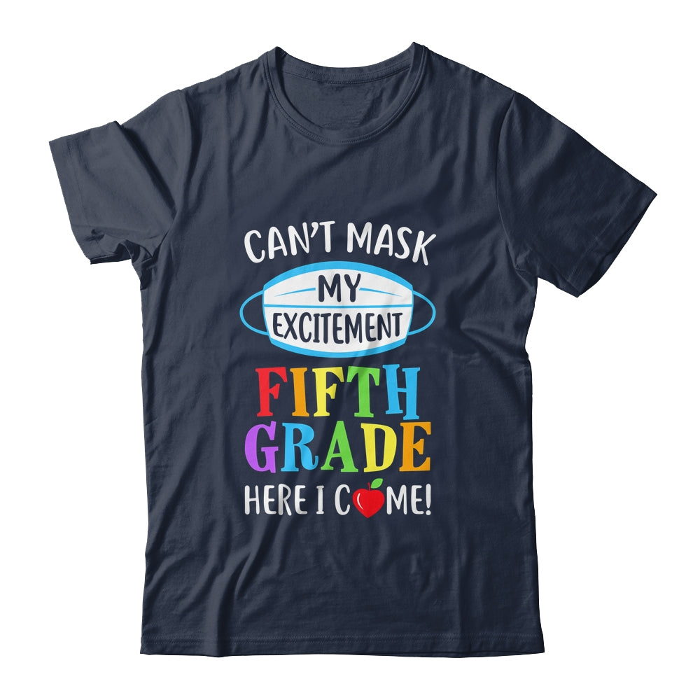 I Cant Mask My Excitement 5th Grade Here I Come Youth Shirt | Teecentury.com