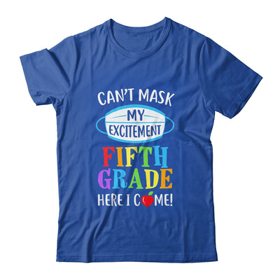 I Cant Mask My Excitement 5th Grade Here I Come Youth Shirt | Teecentury.com