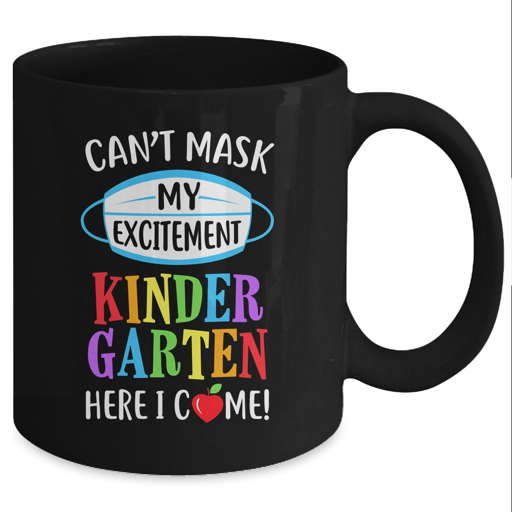 I Cant Mask My Excitement Kindergarten Here I Come Mug Coffee Mug | Teecentury.com