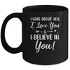 I Care About You I Love You Believe In You Teacher Students Mug Coffee Mug | Teecentury.com