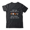 I Don't Care What Anyone Think Of Me Funny Chickens Farmer T-Shirt & Tank Top | Teecentury.com