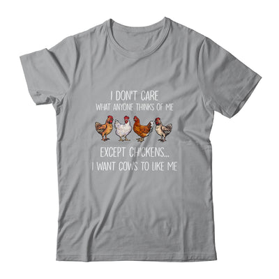 I Don't Care What Anyone Think Of Me Funny Chickens Farmer T-Shirt & Tank Top | Teecentury.com