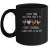 I Don't Care What Anyone Think Of Me Funny Chickens Farmer Mug Coffee Mug | Teecentury.com