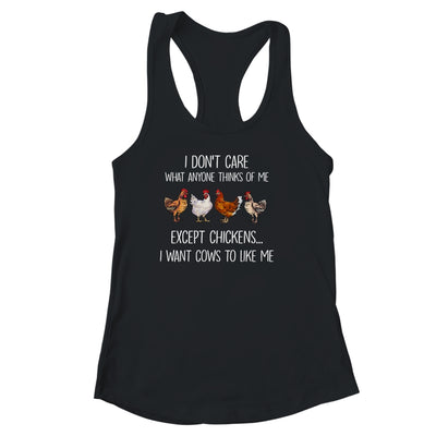 I Don't Care What Anyone Think Of Me Funny Chickens Farmer T-Shirt & Tank Top | Teecentury.com