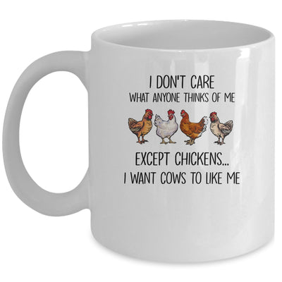 I Don't Care What Anyone Think Of Me Funny Chickens Lover Mug Coffee Mug | Teecentury.com