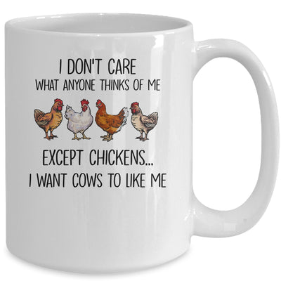 I Don't Care What Anyone Think Of Me Funny Chickens Lover Mug Coffee Mug | Teecentury.com
