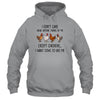 I Don't Care What Anyone Think Of Me Funny Chickens Lover T-Shirt & Tank Top | Teecentury.com