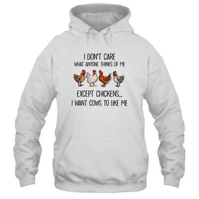 I Don't Care What Anyone Think Of Me Funny Chickens Lover T-Shirt & Tank Top | Teecentury.com