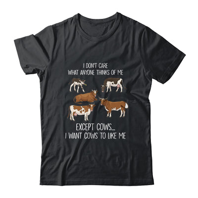 I Don't Care What Anyone Think Of Me Funny Cows Farmer T-Shirt & Tank Top | Teecentury.com