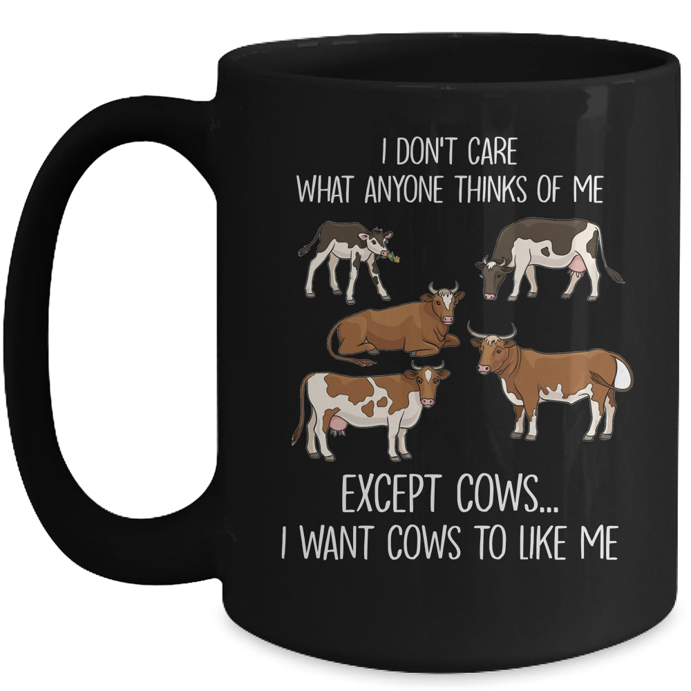 I Don't Care What Anyone Think Of Me Funny Cows Farmer Mug Coffee Mug | Teecentury.com