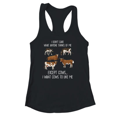 I Don't Care What Anyone Think Of Me Funny Cows Farmer T-Shirt & Tank Top | Teecentury.com