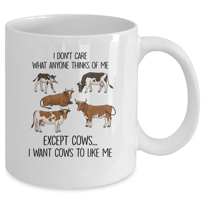 I Don't Care What Anyone Think Of Me Funny Cows Lover Mug Coffee Mug | Teecentury.com