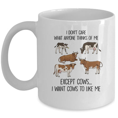 I Don't Care What Anyone Think Of Me Funny Cows Lover Mug Coffee Mug | Teecentury.com