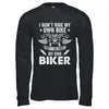 I Don't Ride My Own Bike But I Do Ride My Own Biker Funny Shirt & Hoodie | teecentury