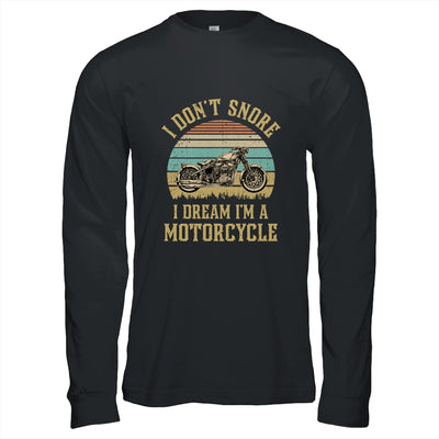 I Don't Snore I Dream I'm A Motorcycle Biker Dad T-Shirt & Hoodie | Teecentury.com